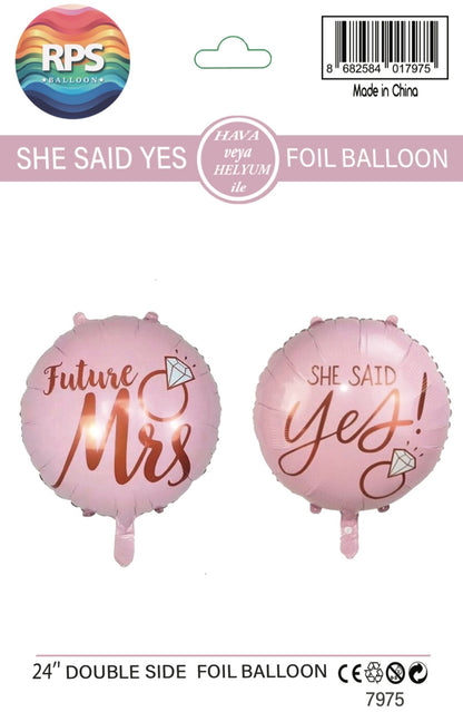 24" She Said Yes Yuvarlak Folyo Balon
